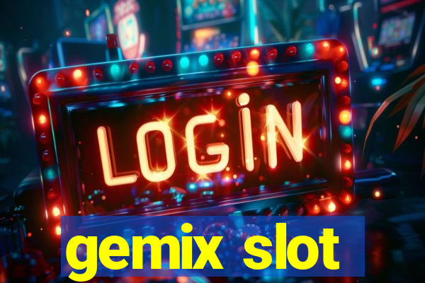 gemix slot
